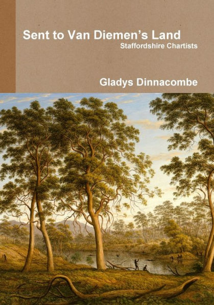 Sent to Van Diemen?s Land - Staffordshire Chartists