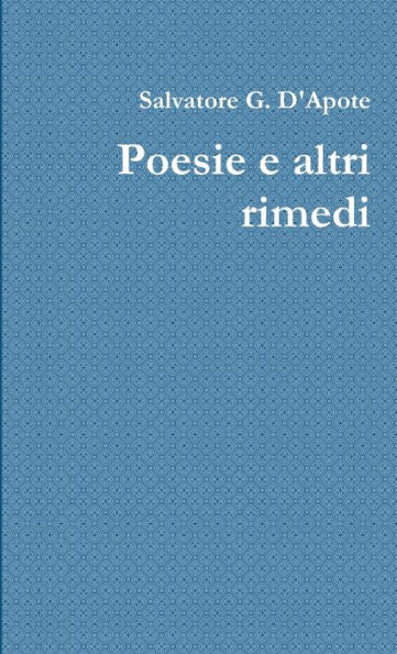 Poesie E Altri Rimedi (Italian Edition)