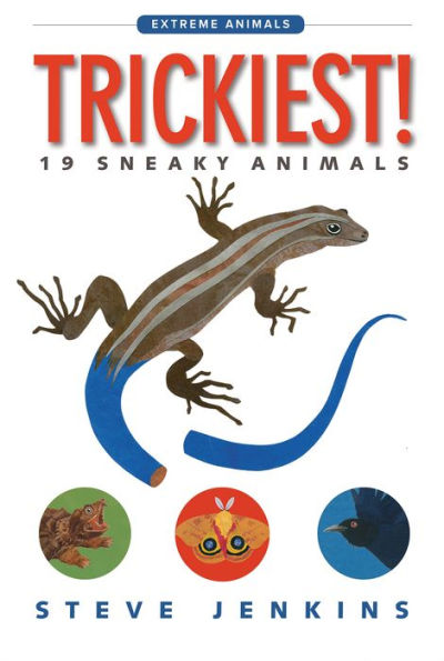 Trickiest!: 19 Sneaky Animals (Extreme Animals) - 9781328841957