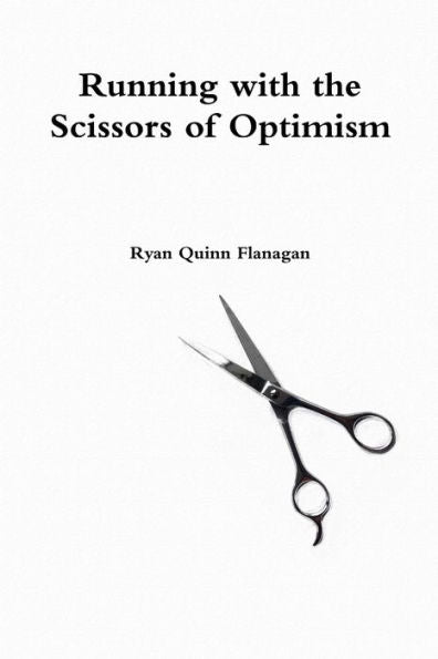 Running With The Scissors Of Optimism