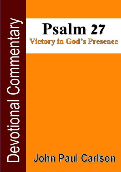 Psalm 27, Victory In God's Presence