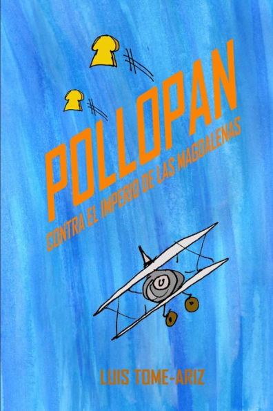 Pollopan Contra El Imperio De Las Magdalenas (Spanish Edition)