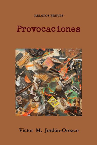 Provocaciones: Relatos Breves (Spanish Edition)