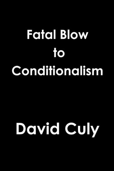 Fatal Blow To Conditionalism
