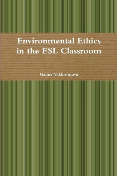 Environmental Ethics in the ESL Classroom