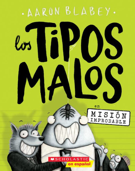 Los tipos malos en Misi?n improbable (The Bad Guys in Mission Unpluckable) (2) (tipos malos, Los) (Spanish Edition)