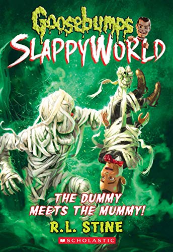 The Dummy Meets The Mummy! (Goosebumps Slappyworld #8)