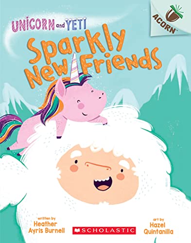 Sparkly New Friends: An Acorn Book (Unicorn And Yeti #1)