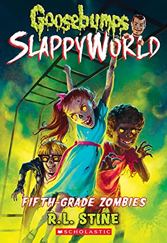Fifth-Grade Zombies (Goosebumps Slappyworld #14) (14)