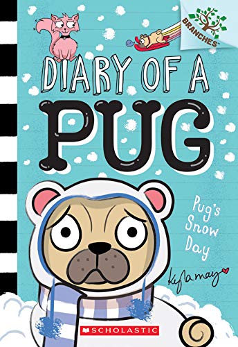 Pug???s Snow Day: A Branches Book (Diary of a Pug #2)