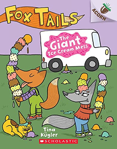 The Giant Ice Cream Mess: An Acorn Book (Fox Tails #3) (3)