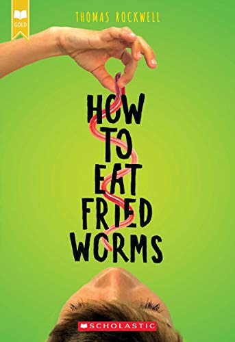 How To Eat Fried Worms (Scholastic Gold)