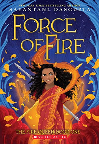 Force Of Fire (The Fire Queen #1) (Kingdom Beyond: Fire Queen, 1)