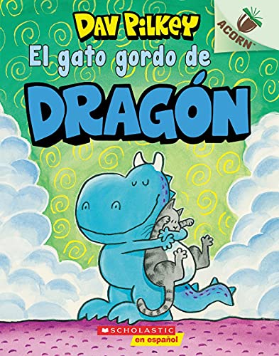 El gato gordo de Drag??n (Dragon's Fat Cat): Un libro de la serie Acorn (Spanish Edition)