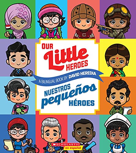 Our Little Heroes / Nuestros Peque??os H??roes (Bil) (Spanish And English Edition)
