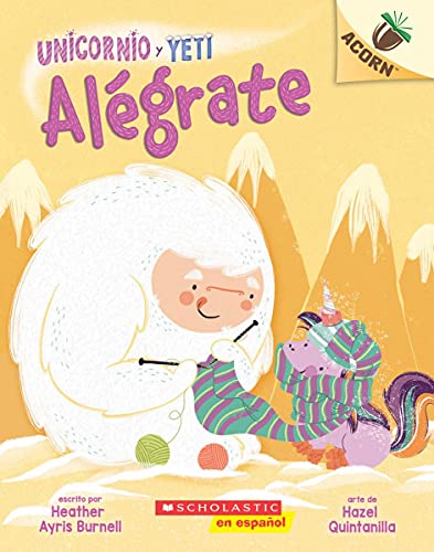Unicornio y Yeti 4: Al??grate (Cheer Up): Un libro de la serie Acorn (4) (Spanish Edition)
