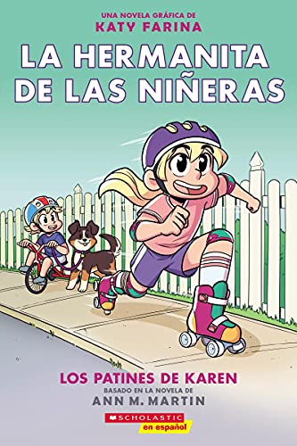 La Hermanita De Las Ni??Eras #2: Los Patines De Karen (Karen's Roller Skates) (Baby-Sitters Little Sister Graphix) (Spanish Edition)