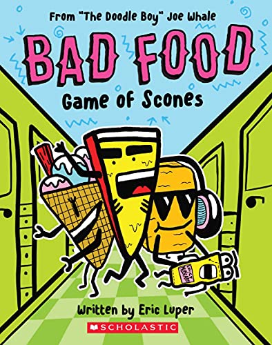 Game Of Scones: From ??The Doodle Boy?? Joe Whale (Bad Food #1)