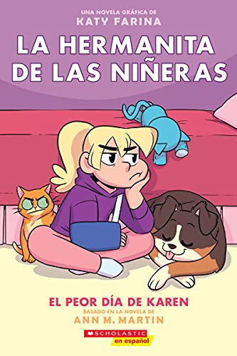 La Hermanita De Las Ni??eras #3: El Peor D??a De Karen (Karen??S Worst Day) (3) (Baby-Sitters Little Sister Graphix) (Spanish Edition)
