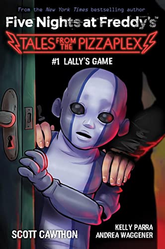 Lally's Game: An Afk Book (Five Nights At Freddy's: Tales From The Pizzaplex #1)