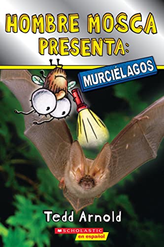 Hombre Mosca Presenta: Murci?lagos (Fly Guy Presents: Bats) (Spanish Edition)