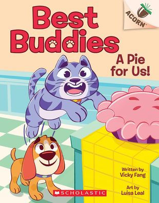 A Pie For Us!: An Acorn Book (Best Buddies #1) - 9781338865578