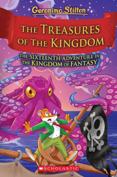 The Treasures Of The Kingdom (Kingdom Of Fantasy #16) (Geronimo Stilton And The Kingdom Of Fantasy)