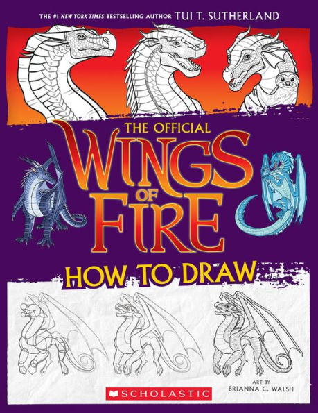 Wings Of Fire: The Official How To Draw