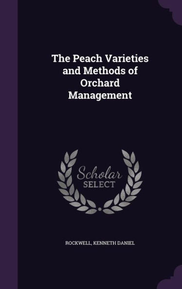 The Peach Varieties And Methods Of Orchard Management