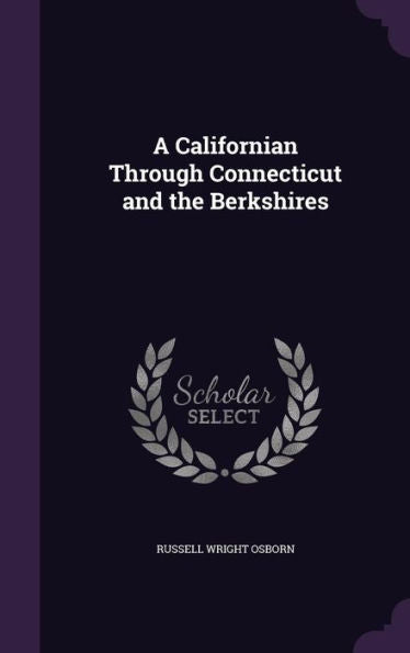 A Californian Through Connecticut And The Berkshires