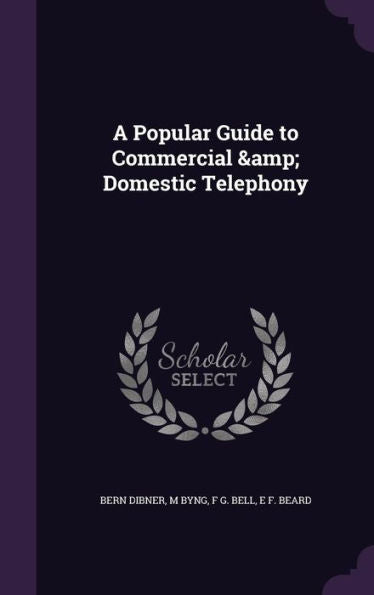 A Popular Guide To Commercial & Domestic Telephony