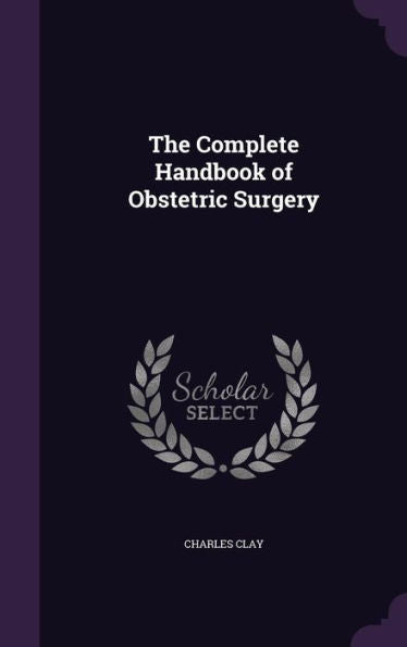 The Complete Handbook Of Obstetric Surgery