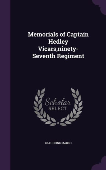 Memorials Of Captain Hedley Vicars, Ninety-Seventh Regiment