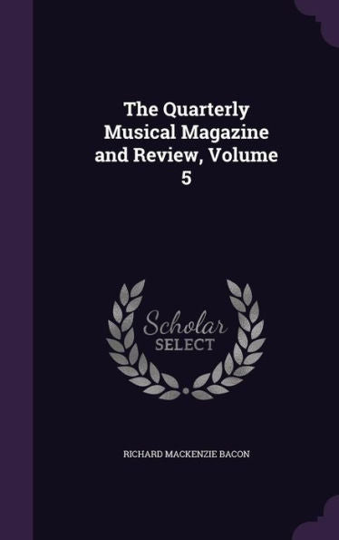The Quarterly Musical Magazine And Review, Volume 5