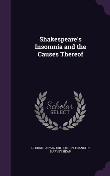 Shakespeare's Insomnia And The Causes Thereof