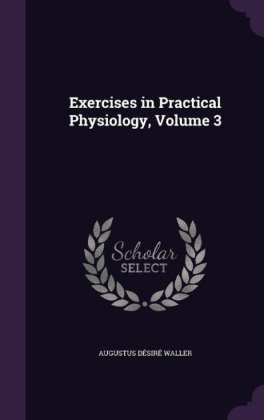 Exercises In Practical Physiology, Volume 3