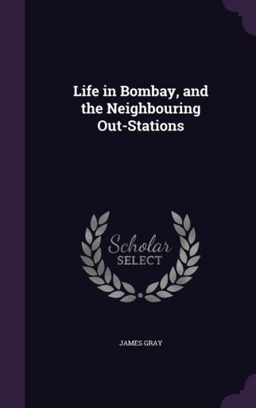 Life In Bombay, And The Neighbouring Out-Stations
