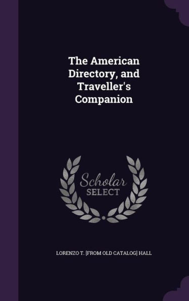 The American Directory, And Traveller's Companion