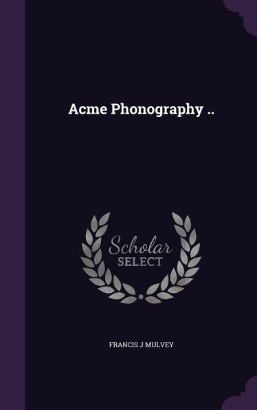 Acme Phonography ..