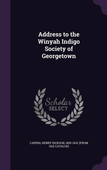 Address To The Winyah Indigo Society Of Georgetown