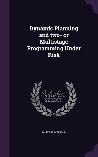 Dynamic Planning And Two- Or Multistage Programming Under Risk