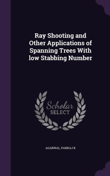 Ray Shooting And Other Applications Of Spanning Trees With Low Stabbing Number