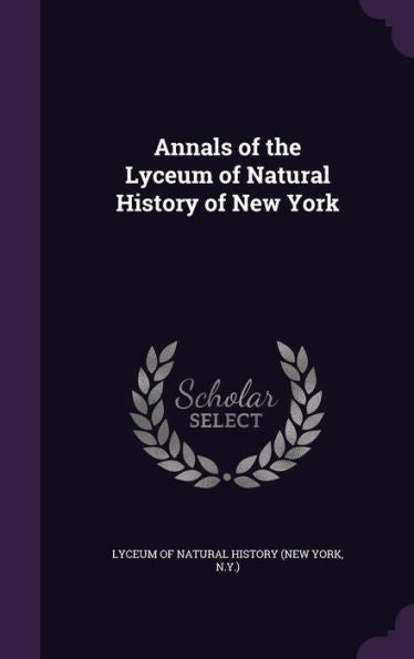 Annals Of The Lyceum Of Natural History Of New York