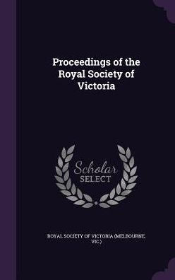 Proceedings Of The Royal Society Of Victoria