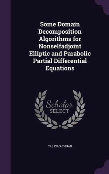 Some Domain Decomposition Algorithms For Nonselfadjoint Elliptic And Parabolic Partial Differential Equations
