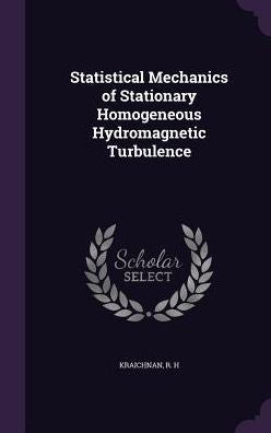 Statistical Mechanics Of Stationary Homogeneous Hydromagnetic Turbulence