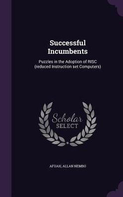Successful Incumbents: Puzzles In The Adoption Of Risc (Reduced Instruction Set Computers)
