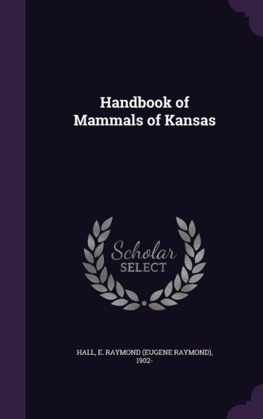 Handbook Of Mammals Of Kansas