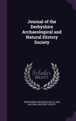 Journal Of The Derbyshire Archaeological And Natural History Society