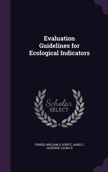 Evaluation Guidelines For Ecological Indicators